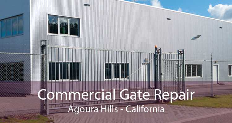 Commercial Gate Repair Agoura Hills - California